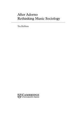 After Adorno Rethinking Music Sociology