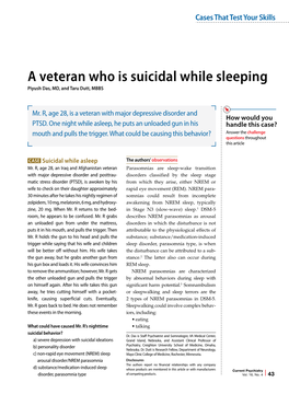 A Veteran Who Is Suicidal While Sleeping Piyush Das, MD, and Taru Dutt, MBBS