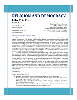 RELIGION and DEMOCRACY RELS 340/840 Winter 2013 Instructor: Mehmet Karabela Queen’S University Office: THEO Room 403 School of Religion Phone: 613.533.6000 Ext