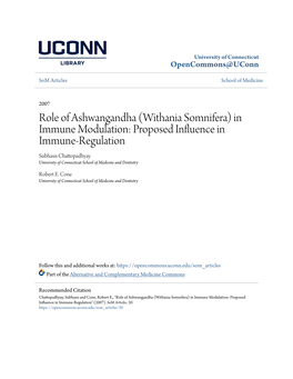 Withania Somnifera) in Immune Modulation: Proposed Influence in Immune-Regulation Subhasis Chattopadhyay University of Connecticut School of Medicine and Dentistry