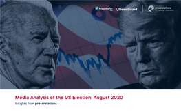 Media Analysis of the US Election: August 2020 Insights from Pressrelations 2020 Introduction