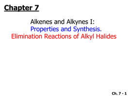 Alkenes and Alkynes I: Properties and Synthesis