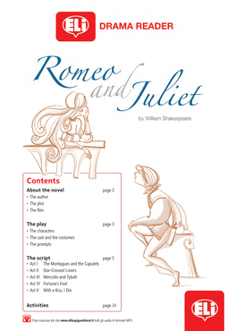 The Montagues and the Capulets • Act II Star-Crossed Lovers • Act III Mercutio and Tybalt • Act IV Fortune’S Fool • Act V with a Kiss, I Die