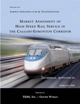 Market Assessment of High Speed Rail Service in the Calgary-Edmonton Corridor Appendices