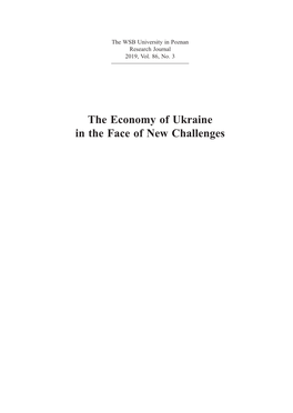 The Economy of Ukraine in the Face of New Challenges Zeszyty Naukowe Wyższej Szkoły Bankowej W Poznaniu 2019, T