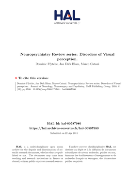 Neuropsychiatry Review Series: Disorders of Visual Perception. Dominic Ffytche, Jan Dirk Blom, Marco Catani