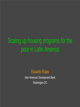 Scaling up Housing Programs for the Poor in Latin America