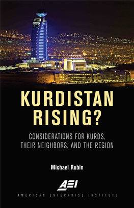 Kurdistan Rising? Considerations for Kurds, Their Neighbors, and the Region