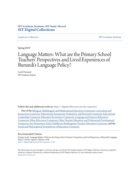 What Are the Primary School Teachers' Perspectives and Lived Experiences of Burundi's Language Policy? Leah Passauer SIT Graduate Institute