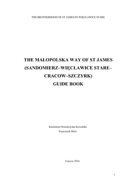 The Małopolska Way of St James (Sandomierz–Więcławice Stare– Cracow–Szczyrk) Guide Book