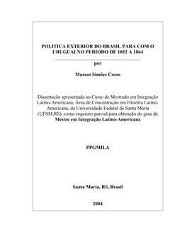 POLITICA EXTERIOR DO BRASIL PARA COM O URUGUAI NO PERIODO DE 1852 a 1864 ______Por