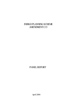 INDIGO PLANNING SCHEME AMENDMENT C15 PANEL REPORT: APRIL 2004 Page Ii