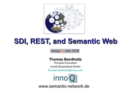 SDI, REST, and Semantic Web Thomas Bandholtz