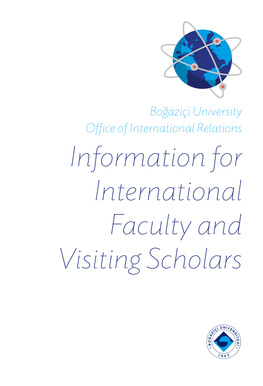 Information for International Faculty and Visiting Scholars Boğaziçi University Working at Boğaziçi at a Glance