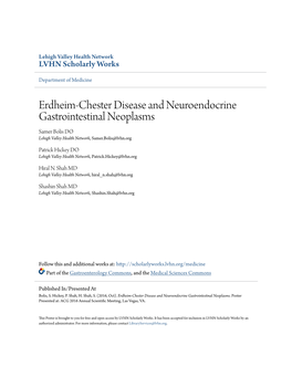 Erdheim-Chester Disease and Neuroendocrine Gastrointestinal Neoplasms Samer Bolis DO Lehigh Valley Health Network, Samer.Bolis@Lvhn.Org