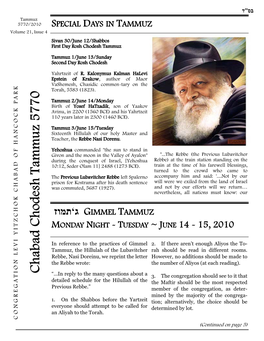 Tammuz 5770/2010 SPECIAL DAYS in TAMMUZ Volume 21, Issue 4 Sivan 30/June 12/Shabbos First Day Rosh Chodesh Tammuz