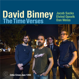 David Binney Eivind Opsvik the Time Verses Dan Weiss