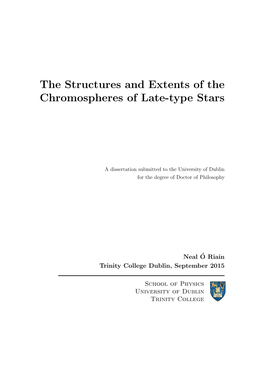 The Structures and Extents of the Chromospheres of Late-Type Stars
