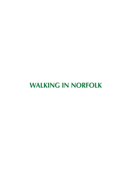 WALKING in NORFOLK About the Author Originally from the West Midlands, Laurence Mitchell Has Lived in Norfolk for Longer Than He Cares to Remember