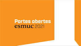 Portes Obertes ESMUC 2021