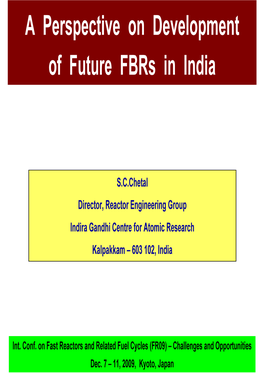 A Perspective on Development of Future Fbrs in India