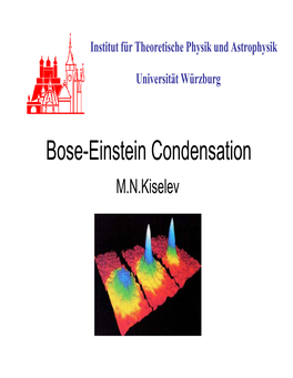 Bose-Einstein Condensation M.N.Kiselev