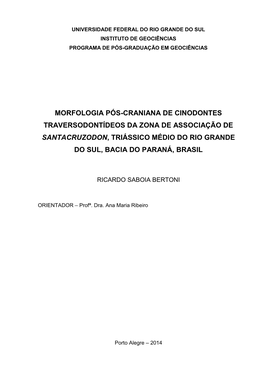 Morfologia Pós-Craniana De Cinodontes Traversodontídeos Da Zona De Associação De Santacruzodon, Triássico Médio Do Rio Grande Do Sul, Bacia Do Paraná, Brasil