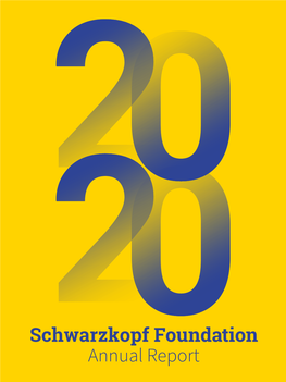 Schwarzkopf Foundation Annual Report Table of Contents