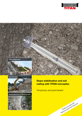 Slope Stabilisation and Soil Nailing with TITAN Micropiles Temporary and Permanent