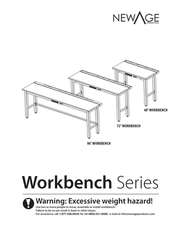 Workbench Series Warning: Excessive Weight Hazard! Use Two Or More People to Move, Assemble Or Install Workbench