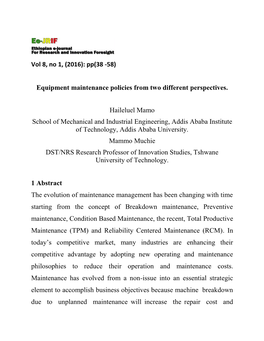 Equipment Maintenance Policies from Two Different Perspectives. Haileluel