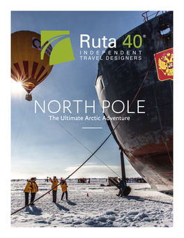 NORTH POLE the Ultimate Arctic Adventure the Trip Overview