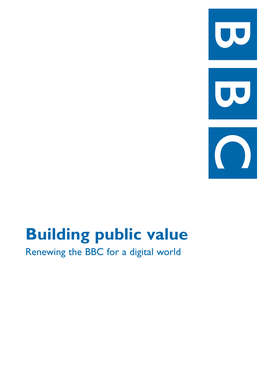 Building Public Value: Renewing the BBC for a Digital World