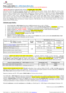 Eri – ADSL Region Home Plus : (Pro Nové Přípojné Body Objednané Od 14.4.2014 Do 31.8.2015, S Omezením Pro Prvních 500 Objednávek)