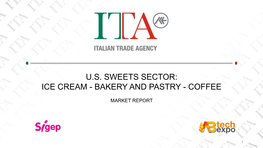 U.S. Sweets Sector: Ice Cream - Bakery and Pastry - Coffee