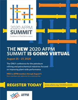 THE NEW 2020 AFPM SUMMIT IS GOING VIRTUAL August 25 – 27, 2020