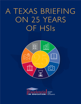 A TEXAS BRIEFING on 25 YEARS of Hsis Leadership for Latino Student Success in Higher Education 2021