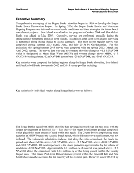 Executive Summary Comprehensive Surveying of the Bogue Banks Shoreline Began in 1999 to Develop the Bogue Banks Beach Restoration Project