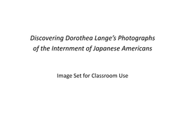 Discovering Dorothea Lange's Photographs of the Internment Of