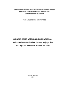 O RÁDIO COMO VEÍCULO INFORMACIONAL: a Dicotomia Entre Vitória E Derrota No Jogo Final Da Copa Do Mundo De Futebol De 1950