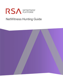 Netwitness Hunting Guide Copyright © 1994-2019 Dell Inc