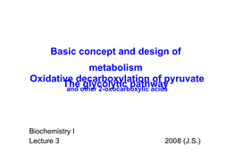 Basic Concept and Design of Metabolism Oxidative Decarboxylation of Pyruvate the Glycolytic Pathway and Other 2-Oxocarboxylic Acids