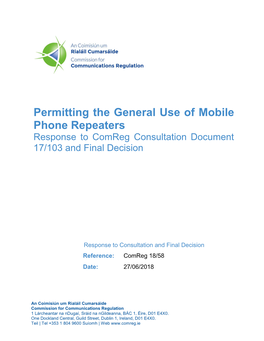 Permitting the General Use of Mobile Phone Repeaters Response to Comreg Consultation Document 17/103 and Final Decision
