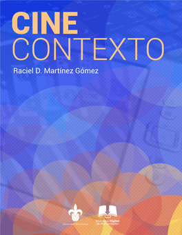 Raciel D. Martínez Gómez CINE CONTEXTO Raciel D