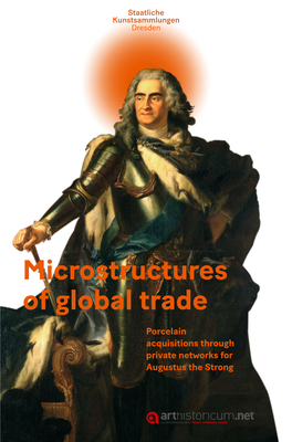 Microstructures of Global Trade – Porcelain Acquisitions Through