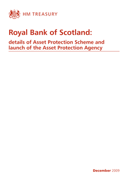 Royal Bank of Scotland: Details of Asset Protection Scheme and Launch of the Asset Protection Agency