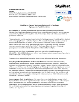 Mckall Morris, Skywest Airlines 435.634.3553 Kimberly Gibbs, United Airlines 703.661.0253 Kristy Kennedy, Plattsburgh International Airport 518.563.1000