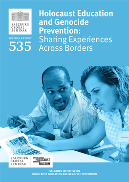 Holocaust Education and Genocide Prevention: Session Report Sharing Experiences 535 Across Borders