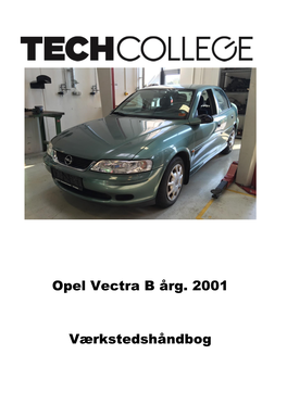 Opel Vectra B Årg. 2001 Værkstedshåndbog