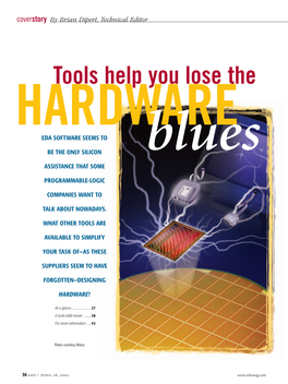 Tools Help You Lose the HARDWARE EDA SOFTWARE SEEMS to BE the ONLY SILICON Blues ASSISTANCE THAT SOME